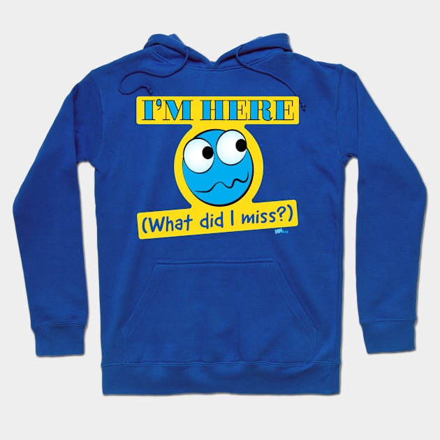 I'm Here-What Hoodie by NN Tease